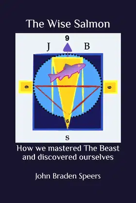 The Wise Salmon: How we mastered The Beast and discovered ourselves poster
