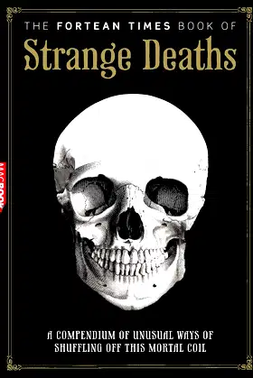 Fortean Times Book of Strange Deaths poster