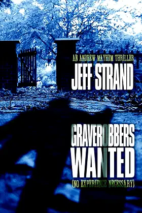 Graverobbers Wanted (No Experience Necessary) (Andrew Mayhem Thriller) poster