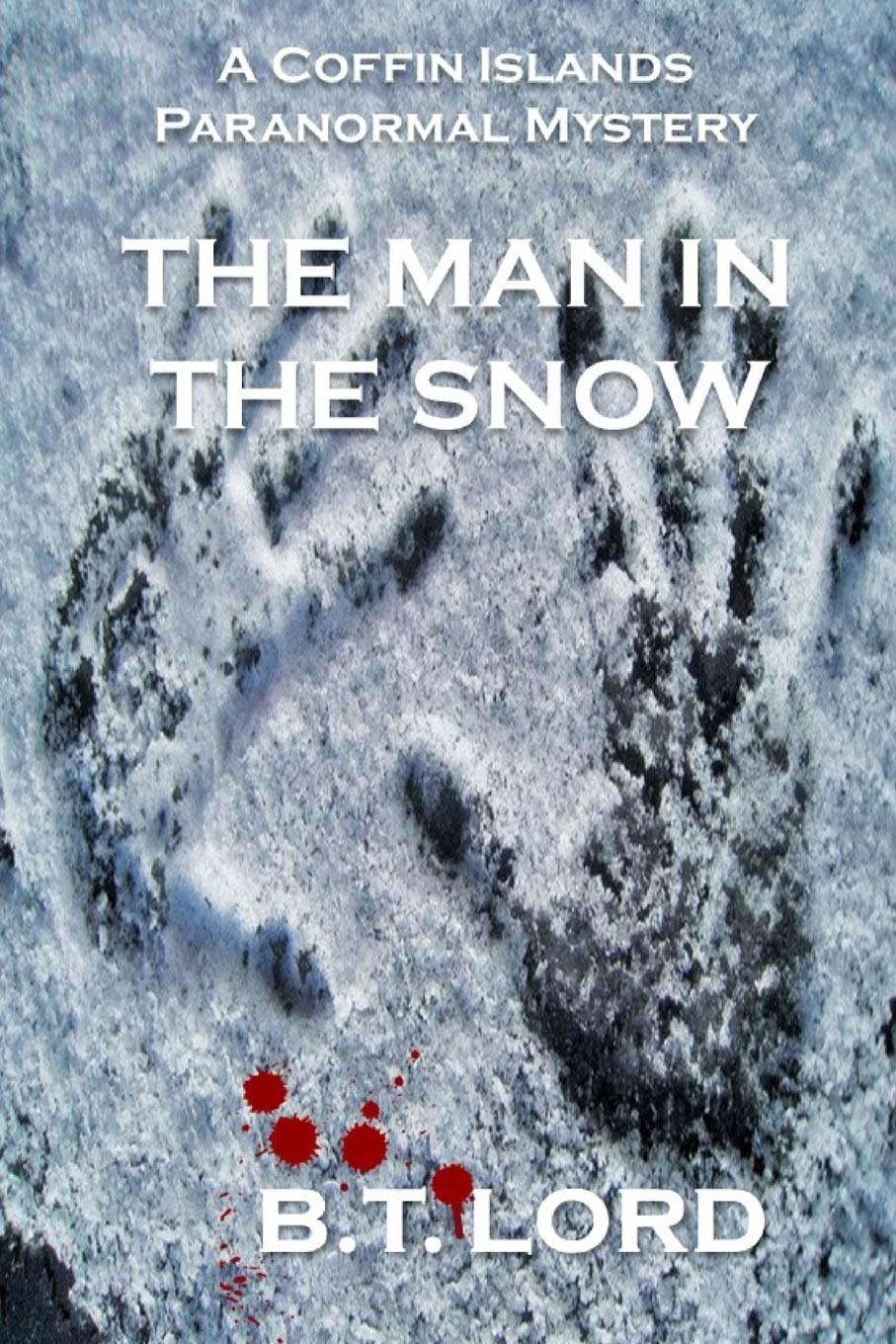 The Man In The Snow (The Coffin Islands Paranormal Mystery) poster