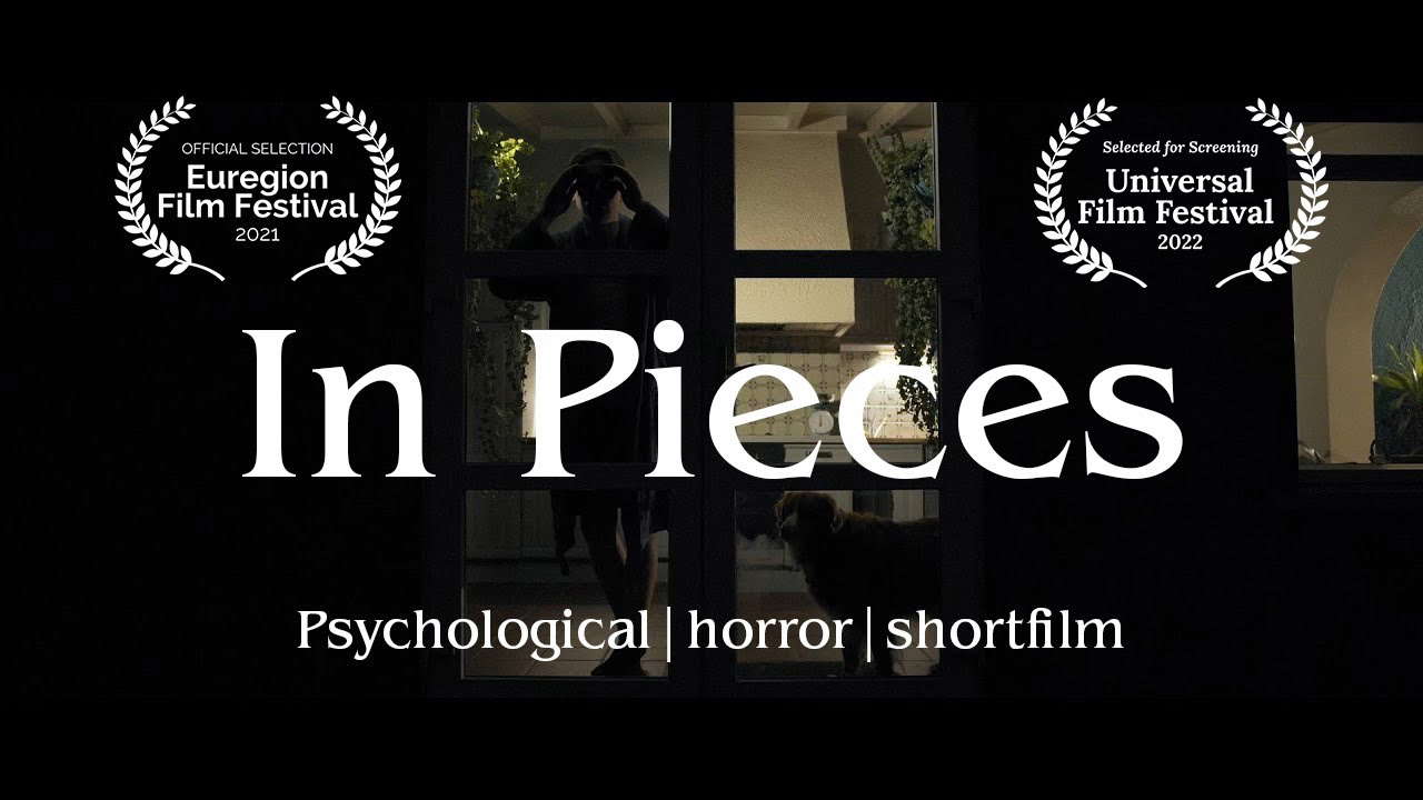 In Pieces | Psychological Horror Shortfilm