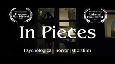 In Pieces | Psychological Horror Shortfilm poster