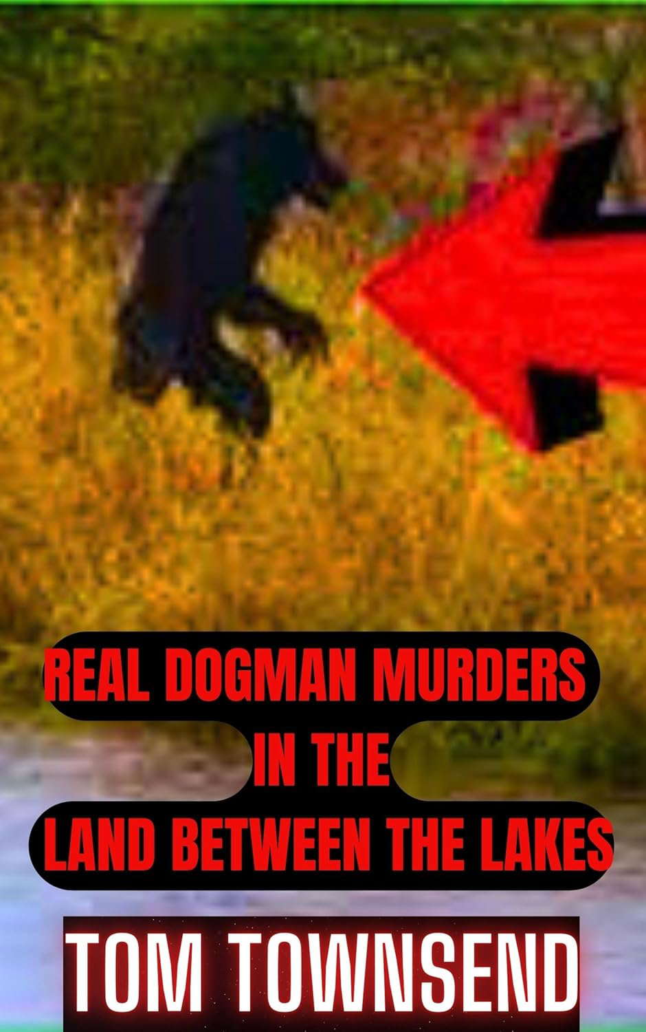 Real Dogman Murders in the Land Between the Lakes poster