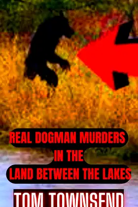 Real Dogman Murders in the Land Between the Lakes poster