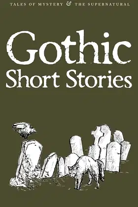 Gothic Short Stories (Tales of Mystery & the Supernatural) poster
