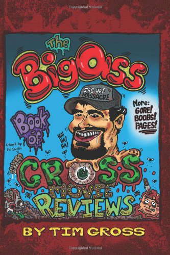 The Big Ass Book of Gross Movie Reviews poster