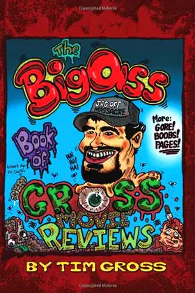The Big Ass Book of Gross Movie Reviews poster
