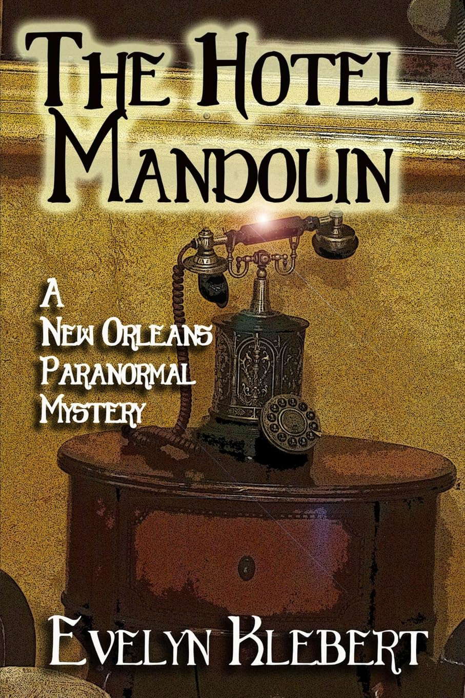 The Hotel Mandolin: A New Orleans Paranormal Mystery poster