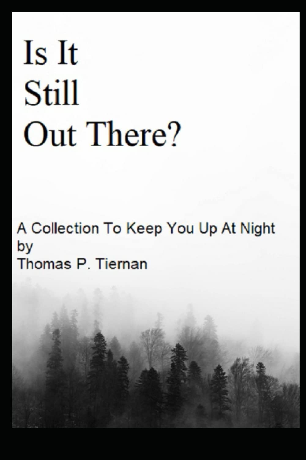 Is It Still Out There? poster