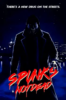 Spunk's Not Dead poster