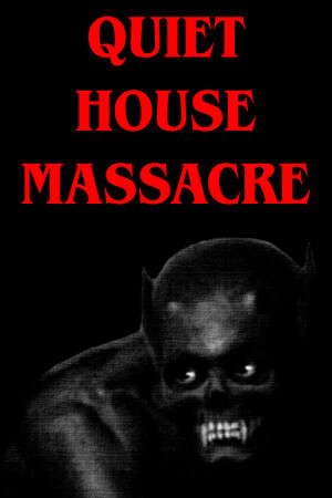 Quiet House Massacre poster