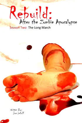Rebuild: After the Zombie Apocalypse: Season Two: The Long March poster