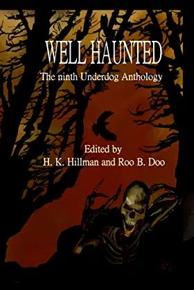 Well Haunted: Underdog Anthology 9 (Underdog Anthologies) poster