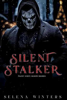 Silent Stalker: A Dark Serial Killer Romance poster