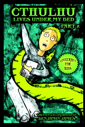 Cthulhu Lives Under My Bed - Part 2: Lovecraft For Kids poster