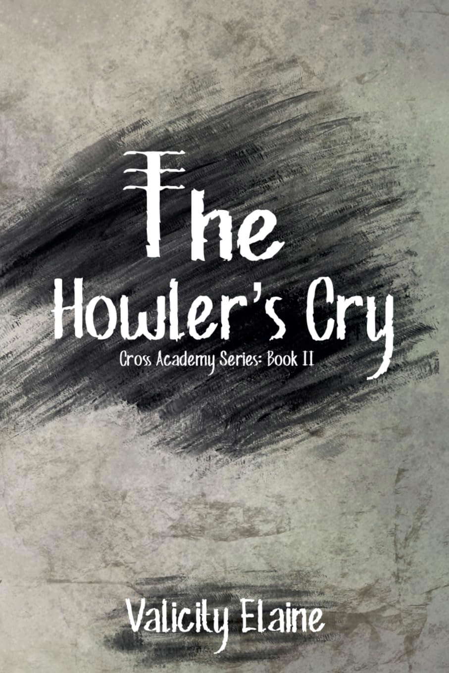The Howler's Cry (Cross Academy) poster