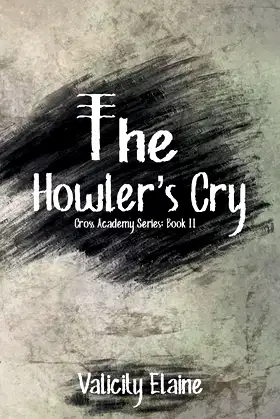 The Howler's Cry (Cross Academy) poster