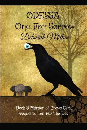 Odessa One For Sorrow (Book 3 Murder of Crows Serial) poster