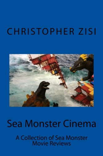 Sea Monster Cinema: A Collection of Sea Monster Movie Reviews poster