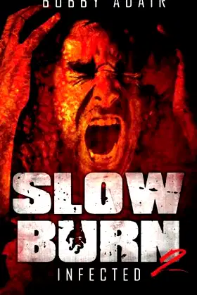 Slow Burn: Infected, Book 2 poster
