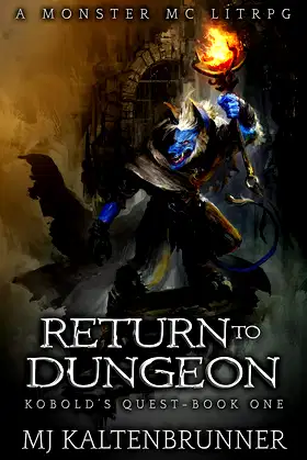 Return to Dungeon: A Monster MC LitRPG (Kobold's Quest Book 1) poster