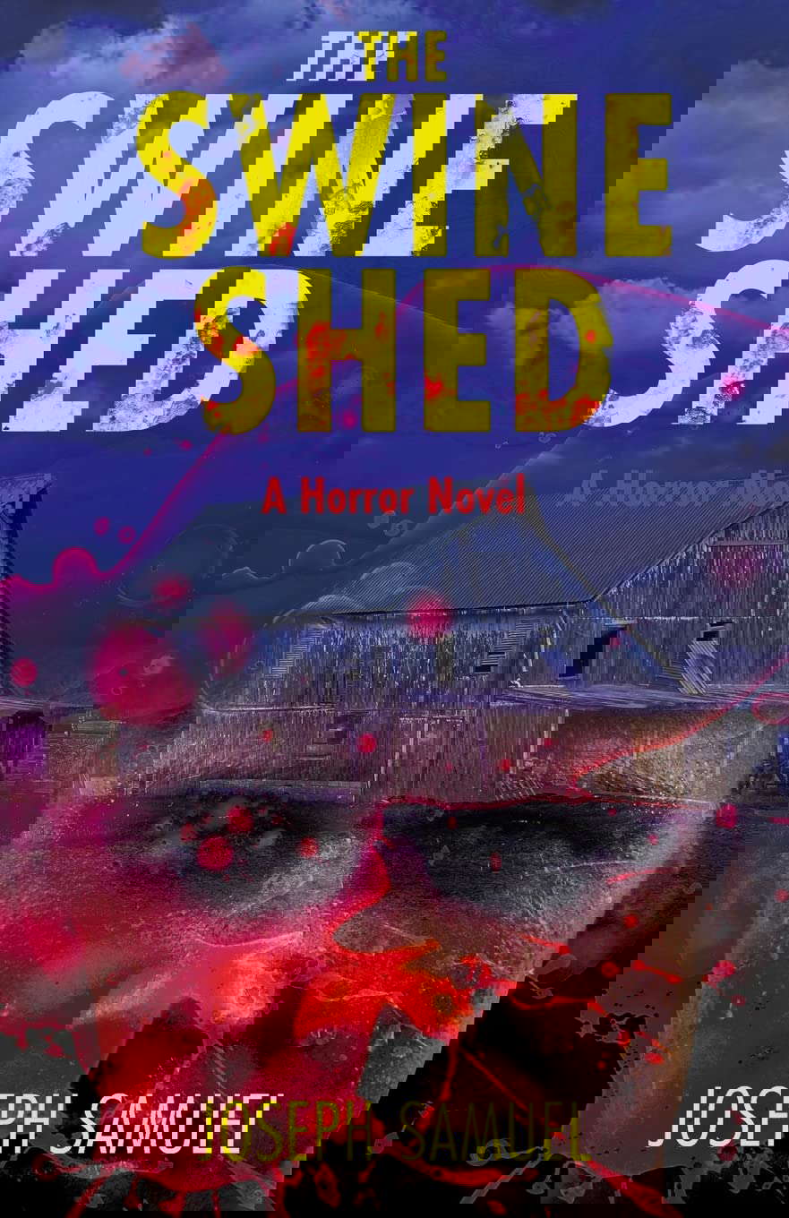 The Swine Shed: A Horror Novel poster