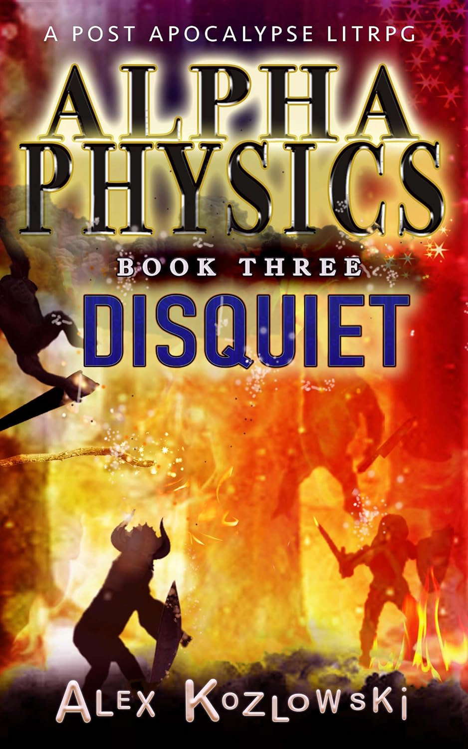 Alpha Physics! Book 3 - Disquiet: A Post Apocalypse Progression Fantasy poster