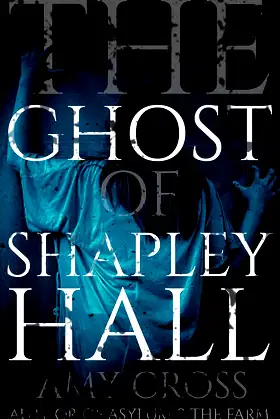 The Ghost of Shapley Hall (The Haunted House Collection) poster