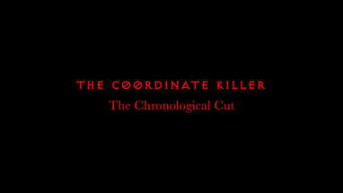 The Coordinate Killer: The Chronological Cut poster