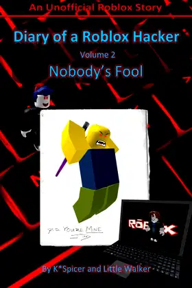 Diary of a Roblox Hacker 2: Nobody's Fool (Roblox Hacker Diaries) poster