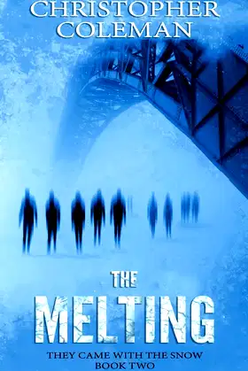 The Melting (They Came with the Snow Book Two) poster