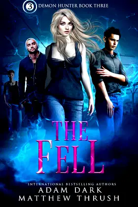 The Fell: Demon Hunter Book 3 poster