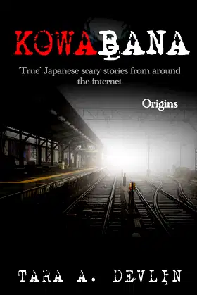 Kowabana: 'True' Japanese scary stories from around the internet: Origins poster