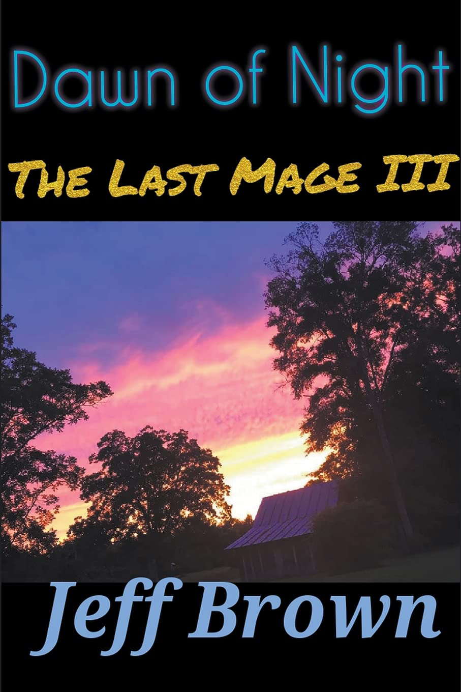 Dawn of Night: The Last Mage III poster