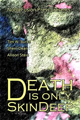 Death Is Only Skin Deep poster