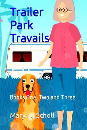 Trailer Park Travails: Books One, Two and Three poster