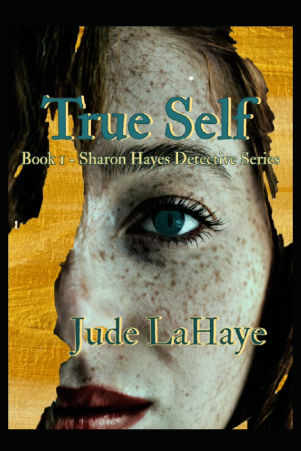 True Self: A Sharon Hayes Detective Story (The Sharon Hayes Investigations) poster