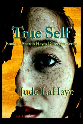 True Self: A Sharon Hayes Detective Story (The Sharon Hayes Investigations) poster