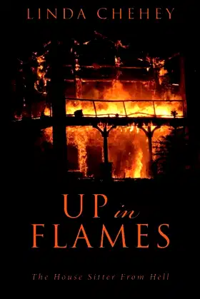 Up in Flames: The House Sitter From Hell poster