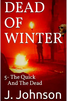 DEAD OF WINTER: 5- The Quick And The Dead (MOONSONG Book 2) poster