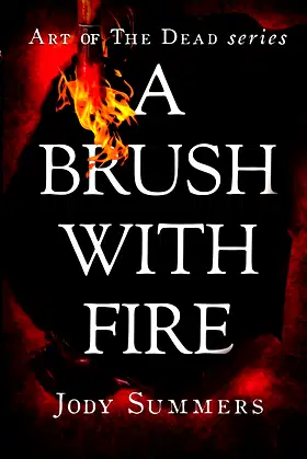 A Brush with Fire (Art of the Dead) poster