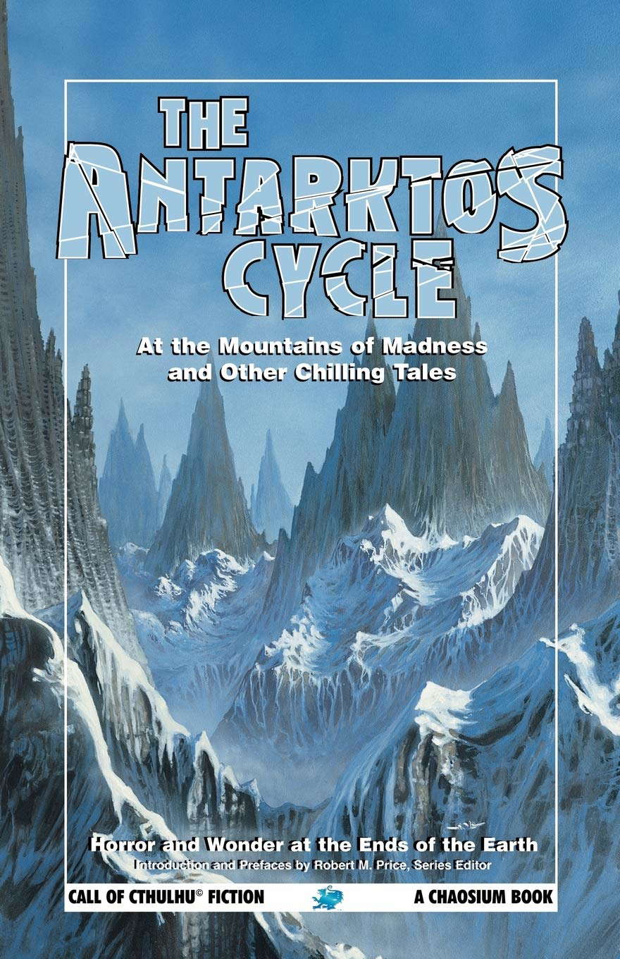 The Antarktos Cycle: At the Mountains of Madness and other chilling tales poster