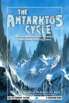 The Antarktos Cycle: At the Mountains of Madness and other chilling tales poster