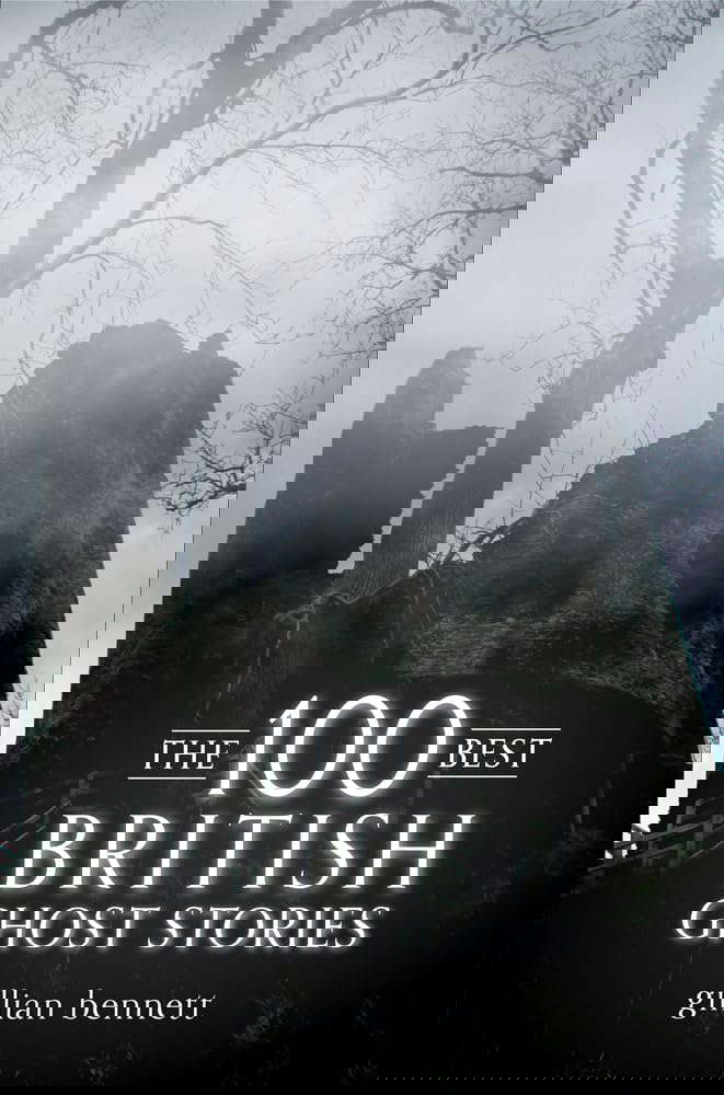 The 100 Best British Ghost Stories poster