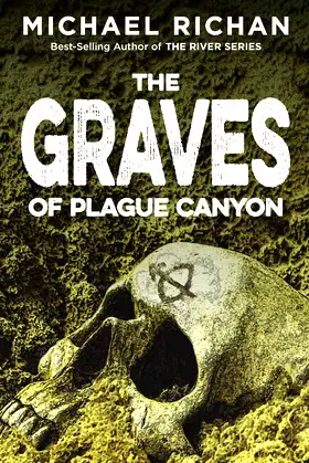 The Graves of Plague Canyon (The Downwinders) poster