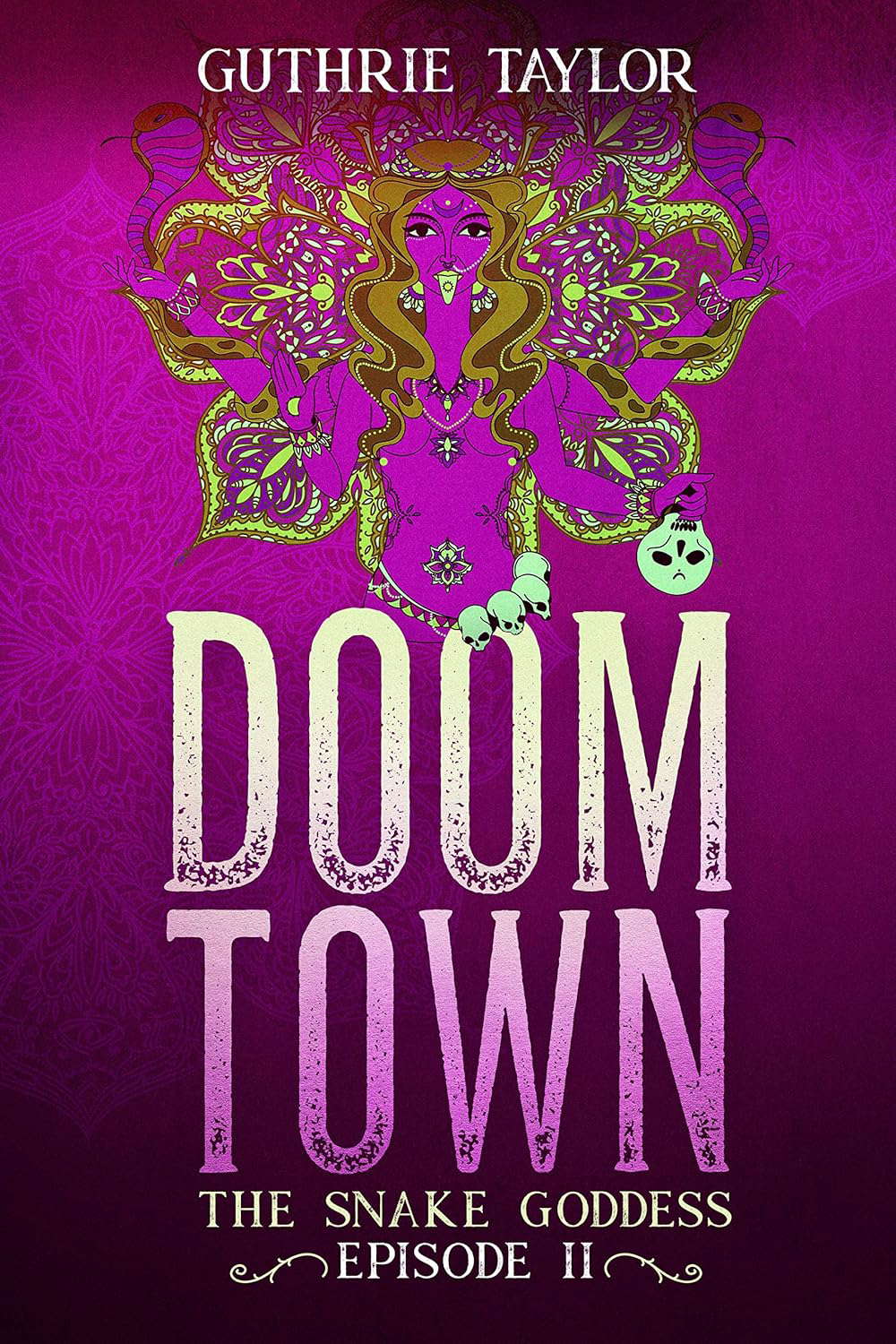 Doom Town: The Snake Goddess Episode II poster