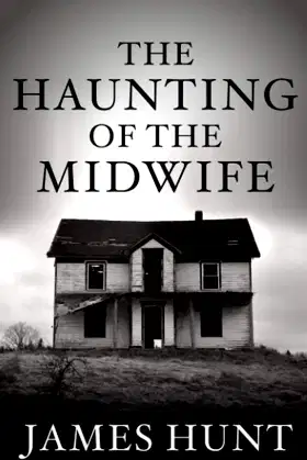 The Haunting of the Midwife (A Lindsy and Mike Foster Paranormal Mystery) poster