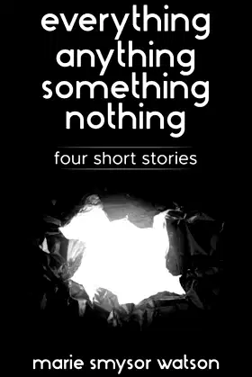 everything anything something nothing: four short stories poster