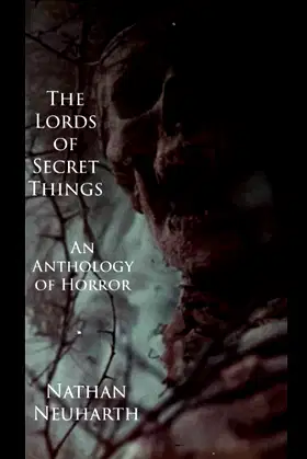 The Lords of Secret Things: An Anthology of Horror poster