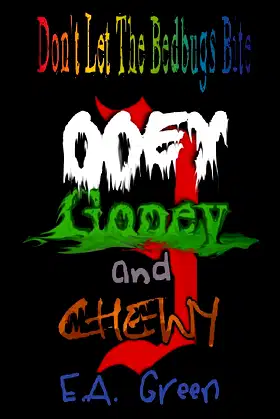 Bedbugs 3: Ooey Gooey And Chewie. poster